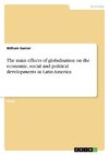 The main effects of globalisation on the economic, social and political developments in Latin America