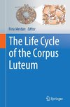 The Life Cycle of the Corpus Luteum