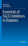 Fisher, M: Essentials of SGLT2 Inhibitors in Diabetes