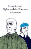 Bigler und der Franzose