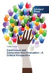 Continuous and Comprehensive Evaluation : A Critical Perspective