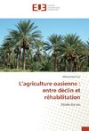 L'agriculture oasienne : entre déclin et réhabilitation