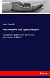 Kraniometrie und Kephalometrie