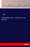 Gottfried Wilhelm Leibniz - als Sprachforscher und Etymologe