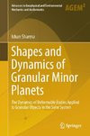 Shapes and Dynamics of Granular Minor Planets