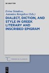 Dialect, Diction, and Style in Greek Literary and Inscribed Epigram