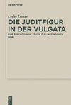 Die Juditfigur in der Vulgata