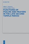 Functions of Psalms and Prayers in the Late Second Temple Period