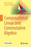 Computational Linear and Commutative Algebra