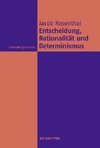 Entscheidung, Rationalität und Determinismus