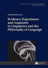 Evidence, Experiment and Argument in Linguistics and the Philosophy of Language