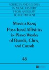 Post-Tonal Affinities in Piano Works of Bartók, Chen, and Crumb