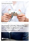 Faszination Let's Play: Warum Blogger auf YouTube so erfolgreich sind