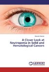 A Closer Look at Neutropenia in Solid and Hematological Cancers