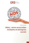 Aides : entre association militante et entreprise sociale