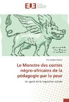 Le Monstre des contes négro-africains de la pédagogie par la peur