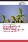 Determinación de curcuminas en Cúrcuma longa por el método de HPLC