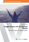 Single-Dasein im ländlichen Raum