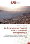 La dynamique de l'habitat et de la croissance démographique