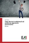 Titoli derivati tradizionali ed esotici:un approccio quantitativo