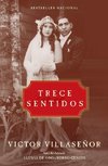 Trece Sentidos = Thirteen Senses