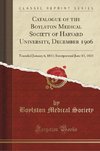 Society, B: Catalogue of the Boylston Medical Society of Har