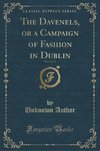 Author, U: Davenels, or a Campaign of Fashion in Dublin, Vol