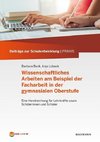 Wissenschaftliches Arbeiten am Beispiel der Facharbeit in der gymnasialen Oberstufe