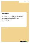 Theoretische Grundlagen des BilMoG. Wesentliche Änderungen und Auswirkungen