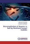 Bioremediation of Arsenic in Soil by Resistant Fungal Isolates