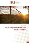 La pratique du karaté en milieu carcéral