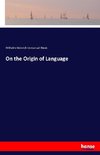 On the Origin of Language