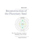 Reconstruction of the Planetary Soul