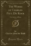 Kock, C: Works of Charles Paul De Kock, Vol. 2