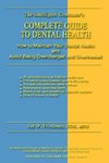 Complete Guide to Dental Health