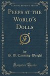 Canning-Wright, H: Peeps at the World's Dolls (Classic Repri