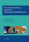 IFLA Library Building Guidelines: Developments & Reflections