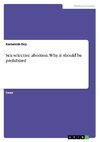 Sex-selective abortion. Why it should be prohibited