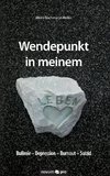 Wendepunkt in meinem Leben