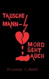 Tausche Mann ¿ Mord geht auch!