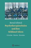 Psychotherapieschulen und ihre Schlüssel-Ideen