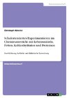 Schulorientiertes Experimentieren im Chemieunterricht mit Lebensmitteln, Fetten, Kohlenhydraten und Proteinen