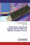 Magnetron Sputtered Copper Nitride Films for Optical Storage Devices