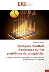 Quelques résultats d'existence sur les problèmes du p-Laplacien