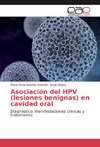 Asociación del HPV (lesiones benignas) en cavidad oral