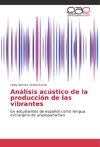 Análisis acústico de la producción de las vibrantes