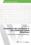 Integration der Isarräume in das städtische Leben Münchens