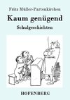 Kaum genügend