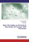 Basic Principles and Practical Awareness of Various Unit Processes