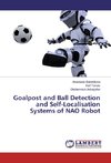 Goalpost and Ball Detection and Self-Localisation Systems of NAO Robot